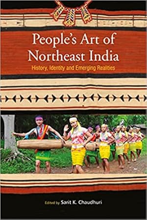 Immagine del venditore per People's Art of Northeast India: History, Identity and Emerging Realities venduto da Vedams eBooks (P) Ltd