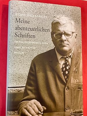 Meine abenteuerlichen Schriften: Gedichte und Prosa 1965 - 1996.