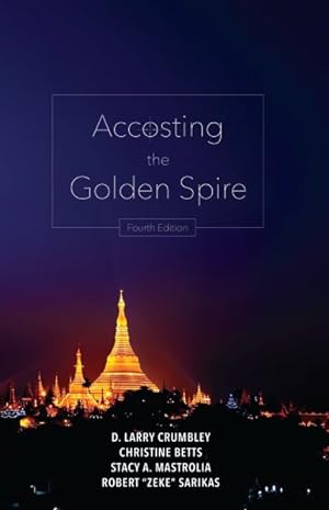 Seller image for Accosting the Golden Spire : A Financial Accounting Action Adventure for sale by GreatBookPricesUK