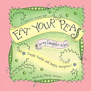 Immagine del venditore per Eat Your Peas for my Daughter-in-Law (A 3-Minute Forever Book) venduto da Reliant Bookstore