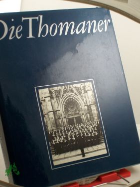 Seller image for Die Thomaner / Wolfgang Hanke for sale by Antiquariat Artemis Lorenz & Lorenz GbR