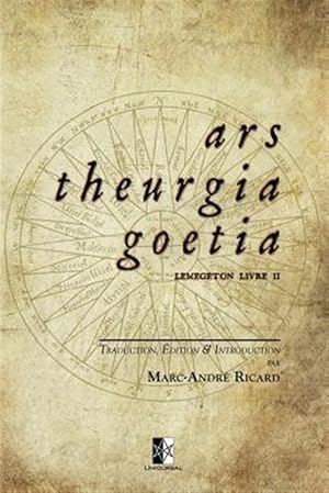 Bild des Verkufers fr Ars Theurgia Goetia: Lemegeton Livre II -Language: french zum Verkauf von GreatBookPrices