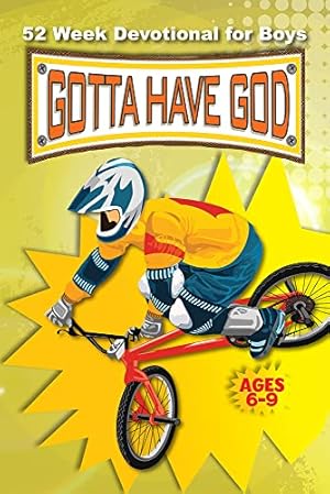 Bild des Verkufers fr Gotta Have God 52 Week Devotional for Boys Ages 6-9 (Kidz Devotionals) zum Verkauf von WeBuyBooks