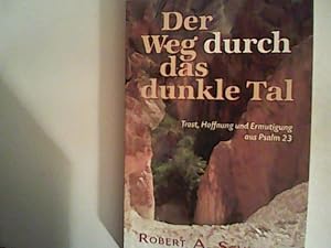 Bild des Verkufers fr Der Weg durch das dunkle Tal: Trost, Hoffnung und Ermutigung aus Psalm 23 zum Verkauf von ANTIQUARIAT FRDEBUCH Inh.Michael Simon