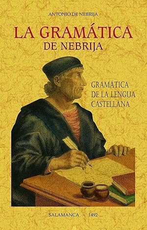 Seller image for La gramtica de Nebrija (Gramtica de la lengua castellana) for sale by Imosver