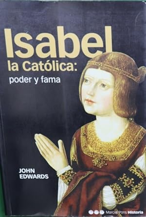 Imagen del vendedor de Isabel la Católica poder y fama a la venta por Librería Alonso Quijano