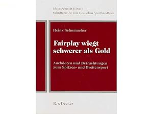 Fairplay wiegt schwerer als Gold. Anekdoten und Betrachtungen zum Spitzen- und Breitensport