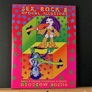 Seller image for Sex, Rock & Optical Illusions: Victor Moscoso; Master of Psychedelic Posters & Comix for sale by Tree Frog Fine Books and Graphic Arts