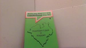 Image du vendeur pour Westfalen-Lippe in Wappen (Texte aus dem Landeshaus, Nr. 12). mis en vente par Antiquariat Uwe Berg