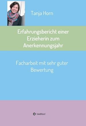 Image du vendeur pour Erfahrungsbericht einer Erzieherin zum Anerkennungsjahr mis en vente par BuchWeltWeit Ludwig Meier e.K.