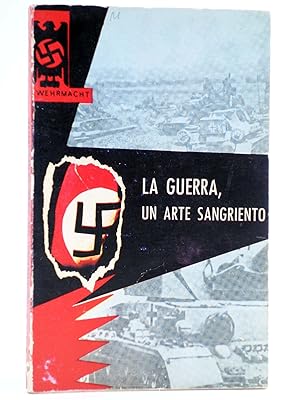 WEHRMACHT 8. LA GUERRA, UN ARTE SANGRIENTO (Gene Buchanan) Maisal, 1973