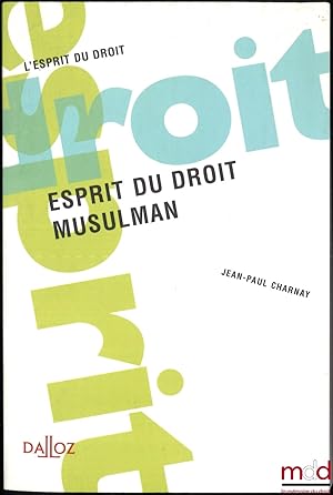 Bild des Verkufers fr ESPRIT DU DROIT MUSULMAN, coll.Esprit du droit zum Verkauf von La Memoire du Droit