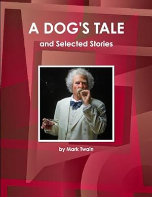 Seller image for A Dog's Tale and Selected Stories for sale by AHA-BUCH GmbH