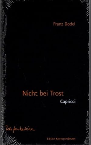 Bild des Verkufers fr Nicht bei Trost - Capricci. zum Verkauf von nika-books, art & crafts GbR