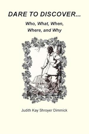 Seller image for Dare To Discover. : Who, What, Where, When, and Why for sale by AHA-BUCH GmbH
