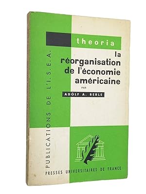 Seller image for La Rorganisation de l'conomie amricaine "the American economic republic", par Adolf A. Berle. for sale by Librairie Douin