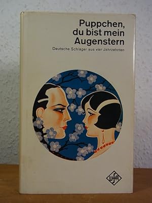 Seller image for Puppchen, du bist mein Augenstern. Deutsche Schlager aus vier Jahrzehnten [UFA-Hardcoverausgabe] for sale by Antiquariat Weber