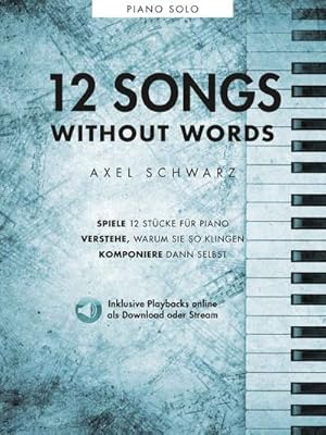 Immagine del venditore per Axel Schwarz: 12 Songs Without Words venduto da Rheinberg-Buch Andreas Meier eK