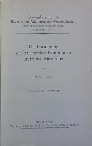 Bild des Verkufers fr Entstehung der italienischen Kommunen im frhen Mittelalter. Sitzungsberichte der Bayerischen Akademie der Wissenschaften, Philophisch-Historische Abteilung ; 1944,1. zum Verkauf von Antiquariat Bookfarm