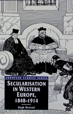 Seller image for Secularisation in Western Europe, 1848 - 1914. European studies series. for sale by Antiquariat Bookfarm