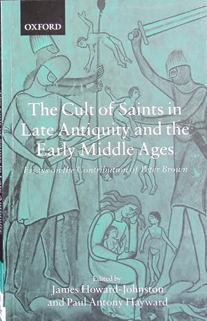 Bild des Verkufers fr The cult of saints in late antiquity and the early Middle Ages : essays on the contribution of Peter Brown. zum Verkauf von Antiquariat Bookfarm