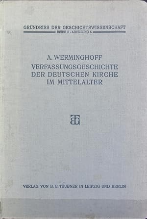 Bild des Verkufers fr Verfassungsgeschichte der deutschen Kirche im Mittelalter. Grundri der Geschichtswissenschaft ; Reihe 2, Abt. 6. zum Verkauf von Antiquariat Bookfarm