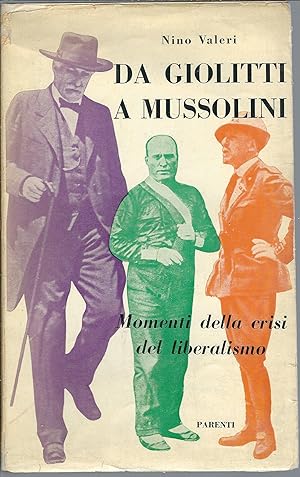 Imagen del vendedor de DA GIOLITTI A MUSSOLINI - MOMENTI DELLA CRISI DEL LIBERALISMO SAGGI DI CULTURA MODERNA - XVI - a la venta por Libreria Rita Vittadello