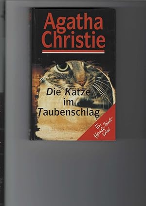 Die Katze im Taubenschlag. Ein Hercule-Poirot-Krimi. [Aus dem Englischen übersetzt von Dorothea G...