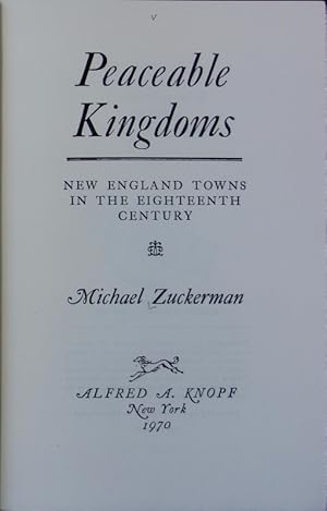 Bild des Verkufers fr Peaceable Kingdoms : new England towns in the eighteenth century. zum Verkauf von Antiquariat Bookfarm