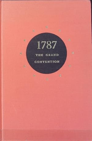 Bild des Verkufers fr 1787 - the grand Convention. The New American history series. zum Verkauf von Antiquariat Bookfarm