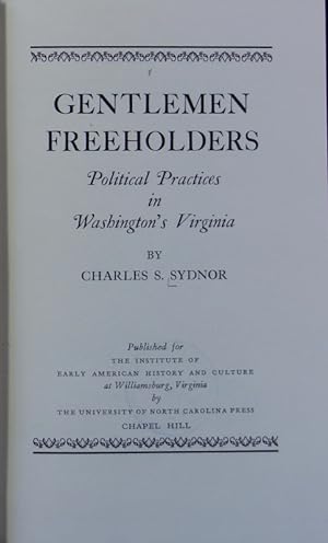Bild des Verkufers fr Gentlemen freeholders : political practices in Washington's Virginia. zum Verkauf von Antiquariat Bookfarm