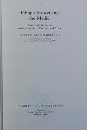 Bild des Verkufers fr Filippo Strozzi and the Medici : favor and finance in sixteenth-century Florence and Rome. Cambridge studies in early modern history. zum Verkauf von Antiquariat Bookfarm