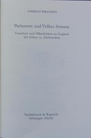 Bild des Verkufers fr Parlament und Volkes Stimme : Unterhaus und ffentlichkeit im England des frhen 19. Jahrhunderts. Verffentlichungen des Deutschen Historischen Instituts London ; 26. zum Verkauf von Antiquariat Bookfarm