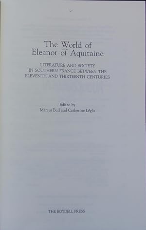 Imagen del vendedor de The world of Eleanor of Aquitaine : literature and society in southern France between the eleventh and thirteenth centuries. a la venta por Antiquariat Bookfarm