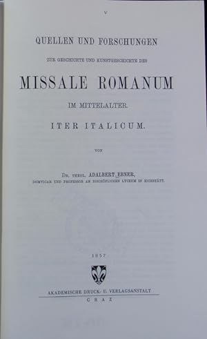 Bild des Verkufers fr Quellen und Forschungen zur Geschichte und Kunstgeschichte des Missale Romanum im Mittelalter : Iter Italicum. zum Verkauf von Antiquariat Bookfarm