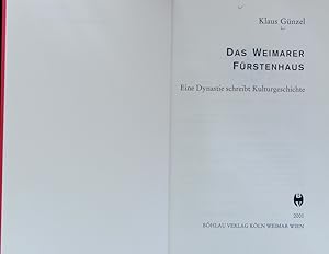 Bild des Verkufers fr Weimarer Frstenhaus : eine Dynastie schreibt Kulturgeschichte. zum Verkauf von Antiquariat Bookfarm