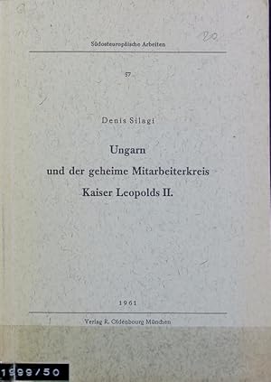 Seller image for Ungarn und der geheime Mitarbeiterkreis Kaiser Leopolds II. for sale by Antiquariat Bookfarm