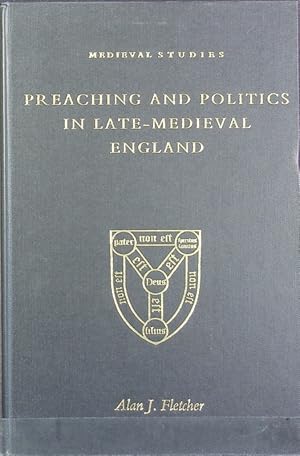 Seller image for Preaching, politics and poetry in late-medieval England. Medieval studies. for sale by Antiquariat Bookfarm