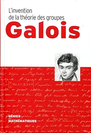 Seller image for GALOIS - L'invention de la thorie des groupes for sale by Sylvain Par