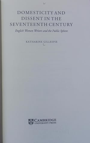 Seller image for Domesticity and dissent in the seventeenth century : English women writers and the public sphere. for sale by Antiquariat Bookfarm