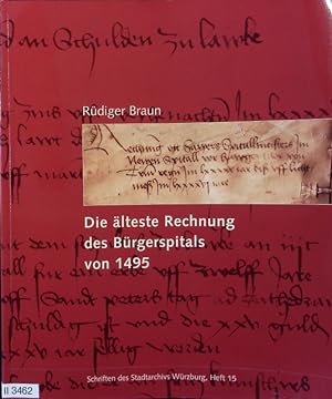 Immagine del venditore per Die lteste Rechnung des Brgerspitals von 1495. Schriften des Stadtarchivs Wrzburg ; H. 15. venduto da Antiquariat Bookfarm