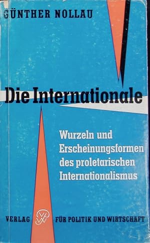 Bild des Verkufers fr Internationale : Wurzeln und Erscheinungsformen des proletarischen Internationalismus. zum Verkauf von Antiquariat Bookfarm