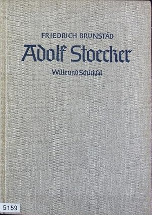 Bild des Verkufers fr Adolf Stoecker : Wille und Schicksal. zum Verkauf von Antiquariat Bookfarm