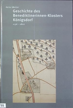 Seller image for Geschichte des Benediktinerinnenklosters Knigsdorf : [1136 - 1802]. Pulheimer Beitrge zur Geschichte und Heimatkunde. for sale by Antiquariat Bookfarm