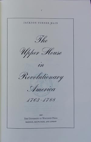 Bild des Verkufers fr The upper house in revolutionary America : 1763-1788. zum Verkauf von Antiquariat Bookfarm