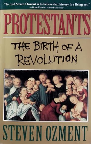 Seller image for Protestants : the birth of a revolution. An image book. for sale by Antiquariat Bookfarm