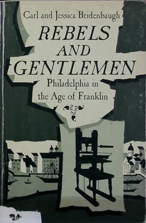 Bild des Verkufers fr Rebels and gentlemen : Philadelphia in the age of Franklin. Hesperides Book ; 7. zum Verkauf von Antiquariat Bookfarm