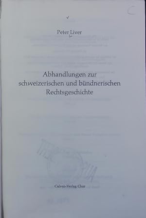 Bild des Verkufers fr Abhandlungen zur schweizerischen und bndnerischen Rechtsgeschichte. zum Verkauf von Antiquariat Bookfarm