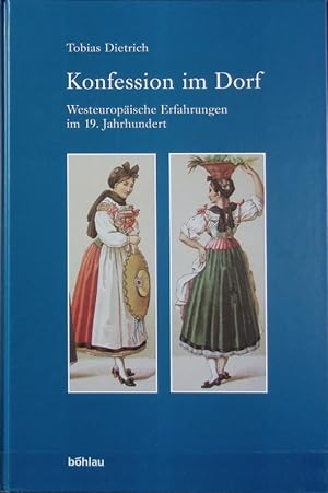 Seller image for Konfession im Dorf : westeuropische Erfahrungen im 19. Jahrhundert. Industrielle Welt ; 65. for sale by Antiquariat Bookfarm