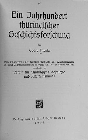 Bild des Verkufers fr Jahrhundert thringischer Geschichtsforschung ; dem Gesamtverein der Deutschen Geschichts- und Altertumsvereine zu seiner Jahresversammlung in Gotha am 19. - 24. September 1937 dargebracht vom Verein fr Thringische Geschichte und Altertumskunde. zum Verkauf von Antiquariat Bookfarm